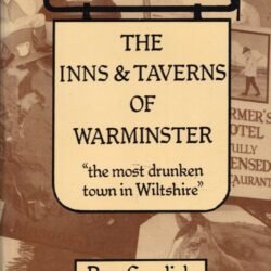 The Inns & Taverns Of Warminster.