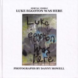 Luke Eggoton Was Here